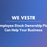 How An Employee Stock Ownership Plan ESOP Can Help Your Business